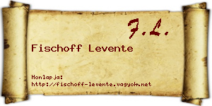 Fischoff Levente névjegykártya